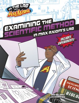 Examining the Scientific Method in Max Axiom's Lab image number 0