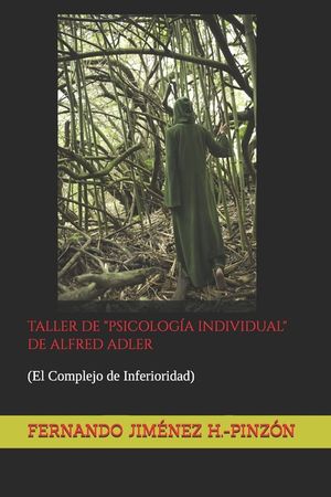 Taller de Psicolog&iacute;a Individual de Alfred Adler: (El Complejo de Inferioridad) image number 0