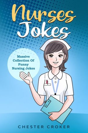 Nurses Jokes: Massive Collection Of Funny Nursing Jokes image number 0