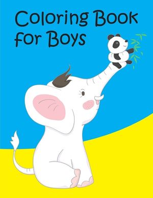 Coloring Book For Boys: Coloring Pages with Funny, Easy Learning and Relax Pictures for Animal Lovers image number 0