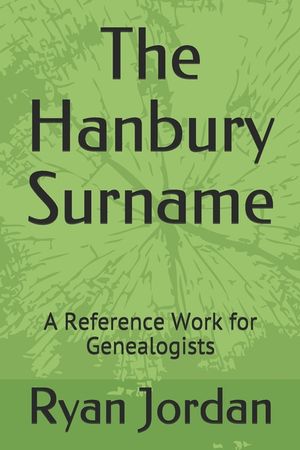 The Hanbury Surname: A Reference Work for Genealogists image number 0
