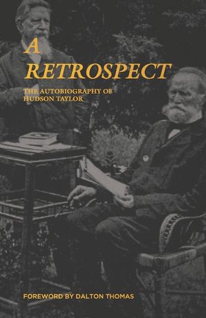A Retrospect: The Autobiography of J. Hudson Taylor image number 0