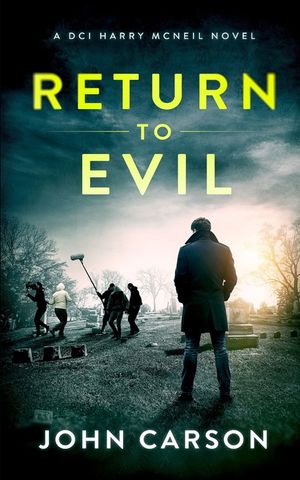 Return to Evil: A Scottish Crime Thriller image number 0
