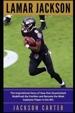 Lamar Jackson: The Inspirational Story of How One Quarterback Redefined the Position and Became the Most Explosive Player in the NFL image number 0