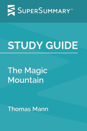Study Guide: The Magic Mountain by Thomas Mann (SuperSummary) image number 0