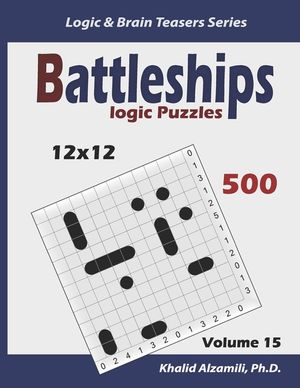 Battleships Logic Puzzles: 500 Puzzles (12x12) image number 0