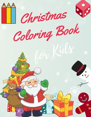 Christmas Coloring Book for Kids: coloring book for boys, girls, and kids of 3 to 8 years old image number 0
