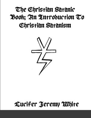 The Christian Satanic Book: An Introduction To Christian Satanism image number 0