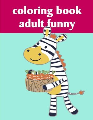 Coloring Book Adult Funny: A Cute Animals Coloring Pages for Stress Relief & Relaxation image number 0