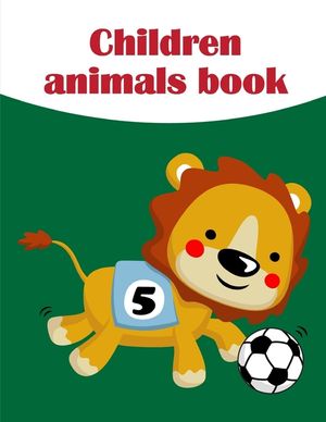 Children Animals Book: Easy Funny Learning for First Preschools and Toddlers from Animals Images image number 0