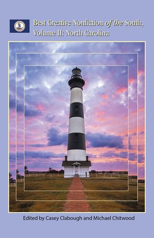 Best Creative Nonfiction of the South, Volume II: North Carolina image number 0