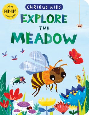 Curious Kids: Explore the Meadow: With Pop-Ups on Every Page image number 0