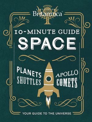 Encyclopaedia Britannica 10-Minute Guide: Space image number 0