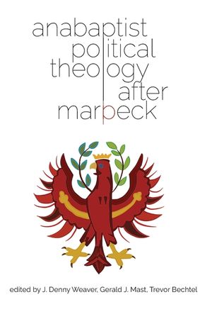Anabaptist Political Theology After Marpeck image number 0