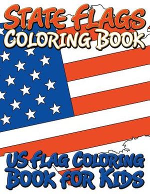 State Flags Coloring Book: Coloring Book For Kids image number 0