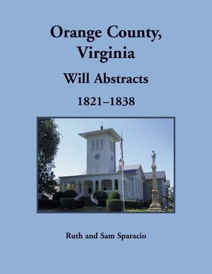 Orange County, Virginia Will Abstracts, 1821-1838 image number 0