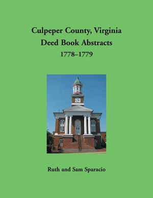 Culpeper County, Virginia Deed Book Abstracts,1778-1779 image number 0