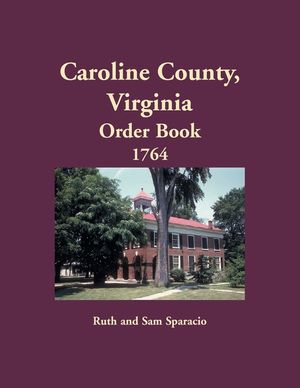 Caroline County, Virginia Order Book, 1764 image number 0