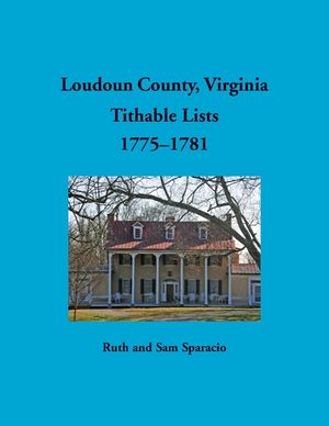 Loudoun County, Virginia Titheable Lists, 1775-1781 image number 0