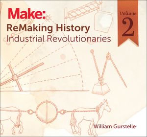 Remaking History, Volume 2: Industrial Revolutionaries image number 0