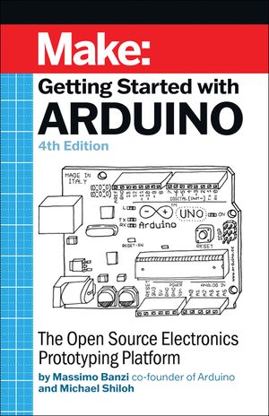 Getting Started with Arduino: The Open Source Electronics Prototyping Platform image number 0