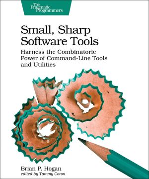 Small, Sharp Software Tools: Harness the Combinatoric Power of Command-Line Tools and Utilities image number 0