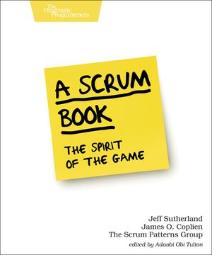A Scrum Book: The Spirit of the Game image number 0