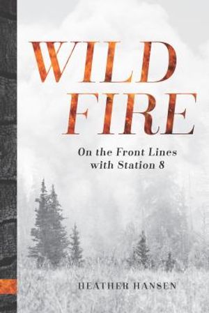 Wildfire: On the Front Lines with Station 8 image number 0