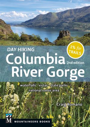Day Hiking Columbia Gorge, 2nd Edition: Waterfalls * Vistas * State Parks * National Scenic Area image number 0