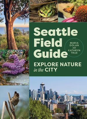Seattle Field Guide: Explore Nature in the City image number 0