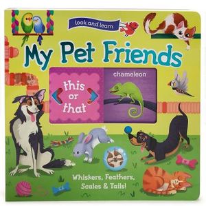 Look and Learn: My Pet Friends - Whiskers, Feathers, Scales & Tails! image number 0