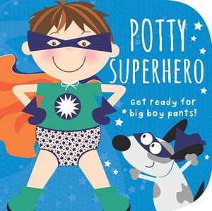 Potty Superhero: Get Ready for Big Boy Pants! image number 0