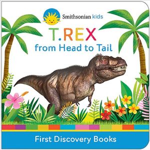 Smithsonian Kids T.Rex: From Head to Tail image number 0
