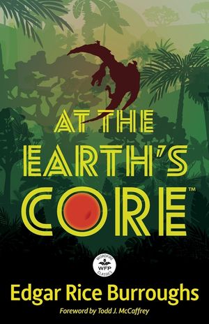 At the Earth's Core: Annotated Version with Foreword by Todd J. McCaffrey image number 0