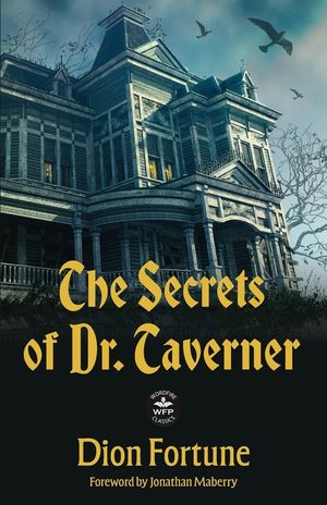 The Secrets of Dr. Taverner: Annotated Version with Foreword by Jonathan Maberry image number 0