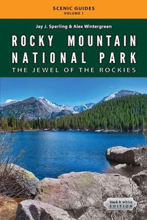 Rocky Mountain National Park: The Jewel of the Rockies: Black & White Edition image number 0