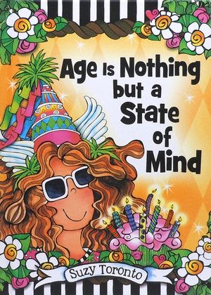 Age Is Nothing But a State of Mind by Suzy Toronto image number 0