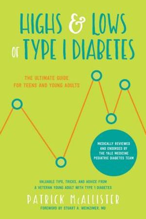 Highs & Lows of Type 1 Diabetes: The Ultimate Guide for Teens and Young Adults image number 0