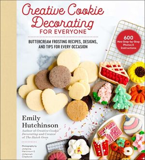 Creative Cookie Decorating for Everyone: Buttercream Frosting Recipes, Designs, and Tips for Every Occasion image number 0