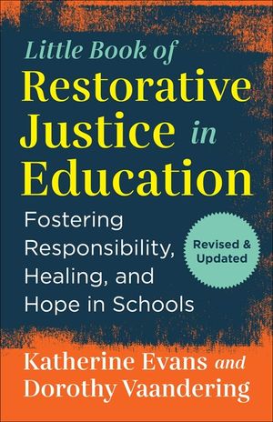 The Little Book of Restorative Justice in Education: Fostering Responsibility, Healing, and Hope in Schools image number 0
