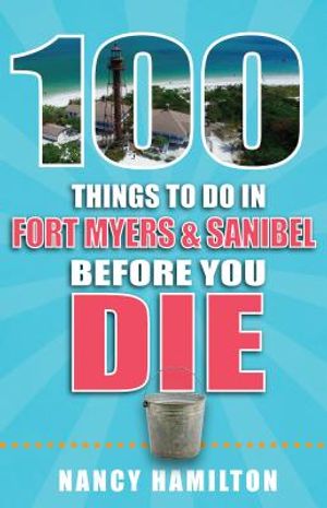 100 Things to Do in Fort Myers & Sanibel Before You Die image number 0