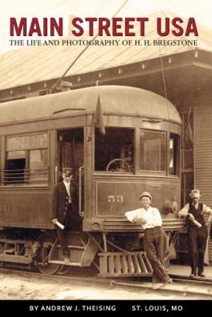 Main Street USA: The Life and Photography of H. H. Bregstone image number 0