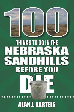 100 Things to Do in the Nebraska Sandhills Before You Die image number 0