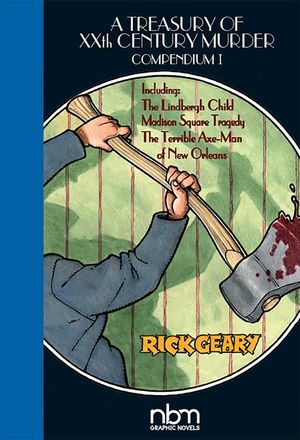 A Treasury of XX Century Murder Compendium I: Including the Lindbergh Child, the Axe-Man of New Orleans, and Madison Square Tragedy image number 0