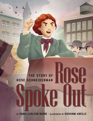 Rose Spoke Out: The Story of Rose Schneiderman image number 0