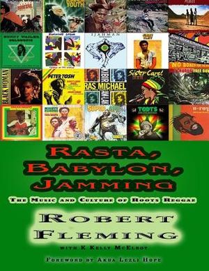 Rasta, Babylon, Jamming: The Music and Culture of Roots Reggae image number 0
