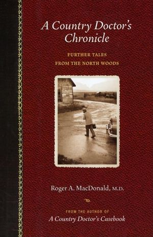 A Country Doctor's Chronicle: Further Tales from the North Woods image number 0