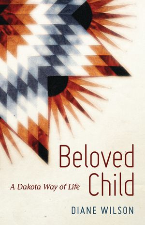 Beloved Child: A Dakota Way of Life image number 0
