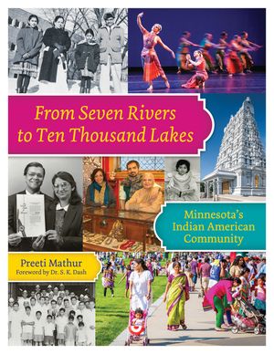 From Seven Rivers to Ten Thousand Lakes: Minnesota's Indian American Community image number 0