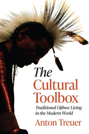 The Cultural Toolbox: Traditional Ojibwe Living in the Modern World image number 0